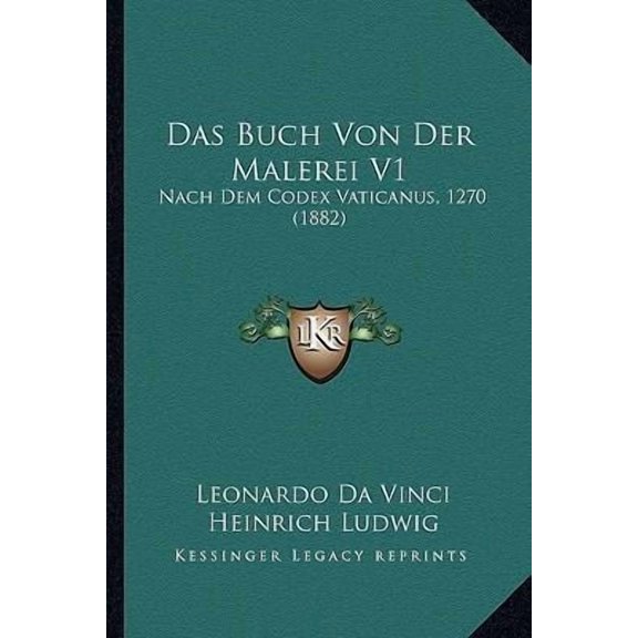 Das Buch Von Der Malerei V1: Nach Dem Codex Vaticanus, 1270 (1882) Paperback