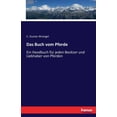 thumbnail image 1 of Das Buch vom Pferde: Ein Handbuch fÃ¼r jeden Besitzer und Liebhaber von Pferden, (Paperback), 1 of 1
