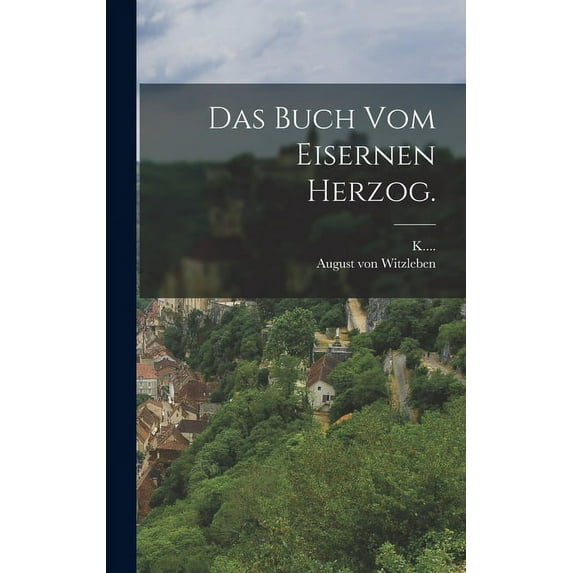 Das Buch vom eisernen Herzog. (Hardcover)