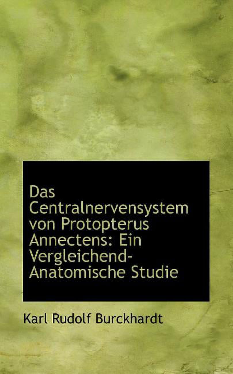 Das Centralnervensystem Von Protopterus Annectens: Ein Vergleichend-Anatomische Studie (Paperback)