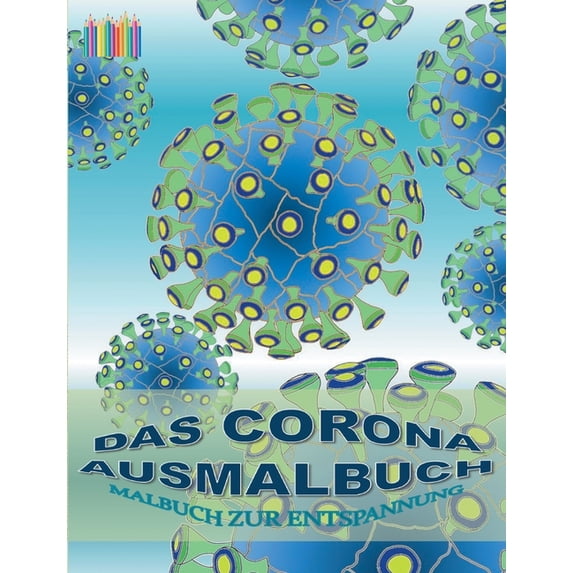 Das Corona Ausmalbuch: Malbuch zur Entspannung, (Paperback)