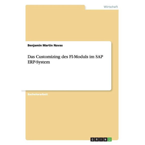 Das Customizing des FI-Moduls im SAP ERP-System (Paperback)