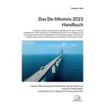 thumbnail image 1 of Das De-Minimis 2023 Handbuch: Hunderte exemplarische MaÃnahmen fÃ¼r die FÃ¶rderperiode 2023, thematisch sortiert vom Ablag, (Paperback), 1 of 1