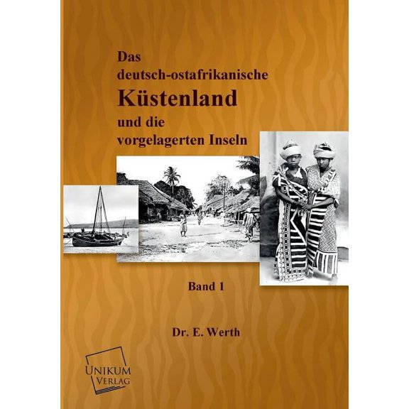 Das Deutsch-Ostafrikanische Kustenland (Paperback)