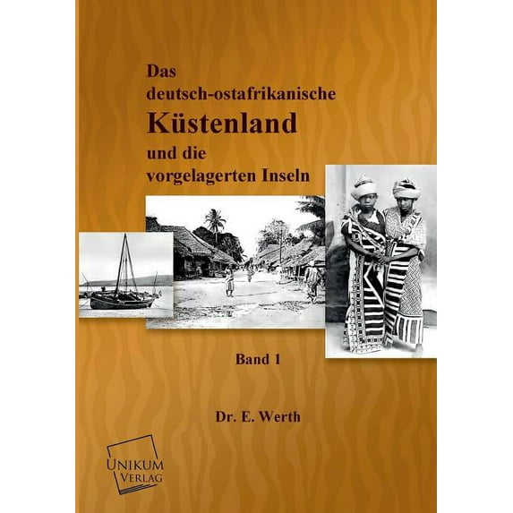 Das Deutsch-Ostafrikanische Kustenland (Paperback)