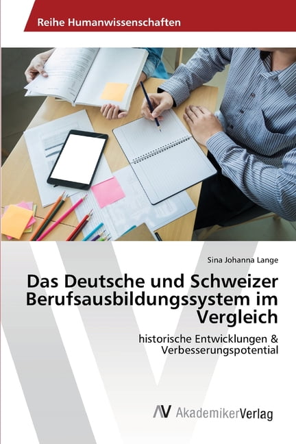 Das Deutsche und Schweizer Berufsausbildungssystem im Vergleich, (Paperback)