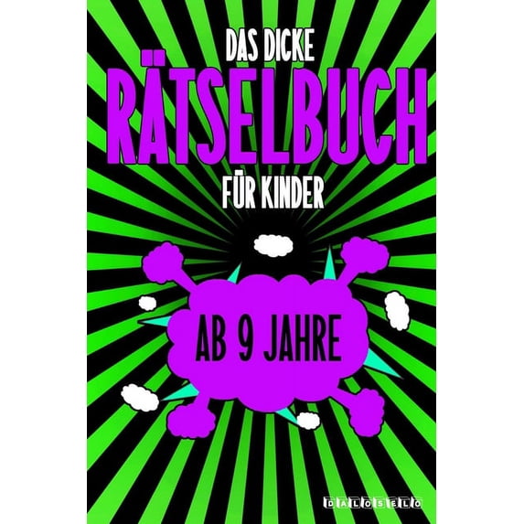 Das Dicke Rätselbuch Für Kinder Ab 9 Jahre: Knifflige Aufgaben wie Wortschlangen, Zahlenrätsel, Labyrinth Spiele, Rätselaufgaben, Kreuzworträtsel mit Bilder und Knobelaufgaben die Spaß machen. Buch mi