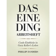 Das Eine Ding Arbeitsheft Coole Einblicke in Gary Kellers Lehre, Paperback