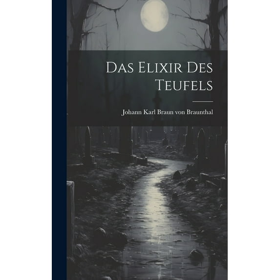 Das Elixir des Teufels (Hardcover)