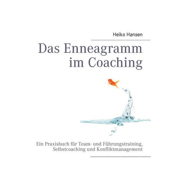 Das Enneagramm im Coaching: Ein Praxisbuch, (Paperback)