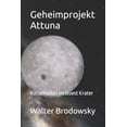 thumbnail image 1 of Das Erbe Der Attaner: Geheimprojekt Attuna: Rätselhaftes im Guest Krater (Paperback), 1 of 1