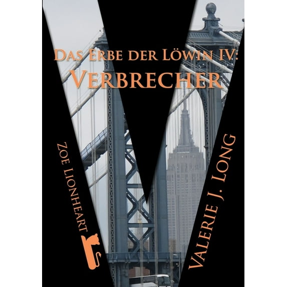 Das Erbe der Löwin IV: Verbrecher, (Paperback)
