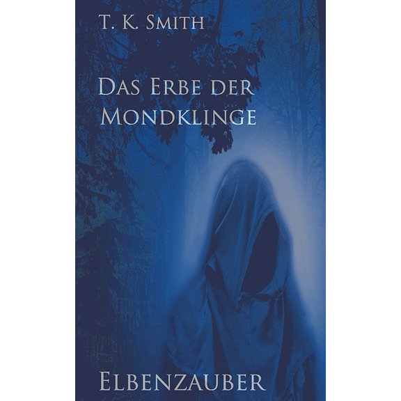 Das Erbe der Mondklinge : Elbenzauber (Paperback)