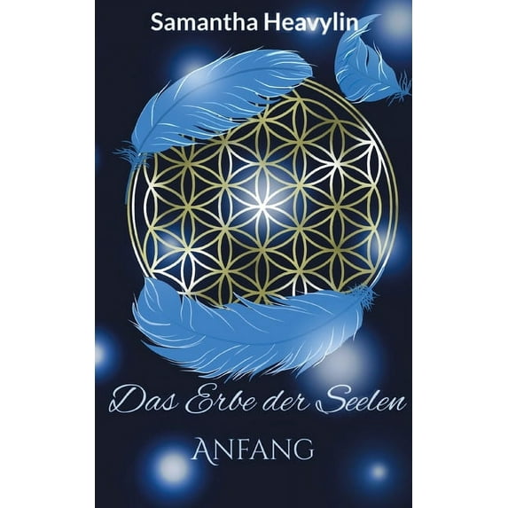 Das Erbe der Seelen: Anfang, (Paperback)