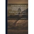 thumbnail image 1 of Das Evangelium und die Briefe Johannis nach ihrem Lehrbegriff dargestellt (Paperback), 1 of 1
