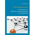 thumbnail image 1 of Das Fallpflegesystem: Case Management als Pflegesystem und Handlungskonzept in der Langzeitpflege, (Paperback), 1 of 1
