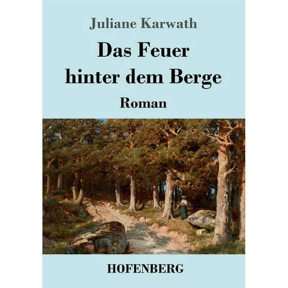 Das Feuer hinter dem Berge (Paperback)