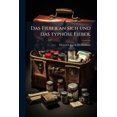 thumbnail image 1 of Das Fieber an sich und das typhöse Fieber. (Paperback), 1 of 1
