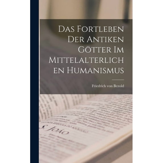 Das Fortleben der antiken Götter im mittelalterlichen Humanismus, (Hardcover)