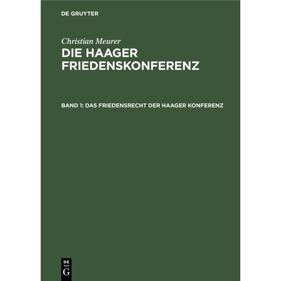 Das Friedensrecht Der Haager Konferenz, (Hardcover)