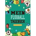 thumbnail image 1 of Das Fußballtagebuch zum Eintragen - Ein Tagebuch für echte Fußball Fans - Fußball Tagebuch für Spiele, Ergebnisse, Ziele und Erfolge : Ein Buch für die ganze Saison (Paperback), 1 of 1