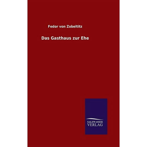 Das Gasthaus zur Ehe, (Hardcover)