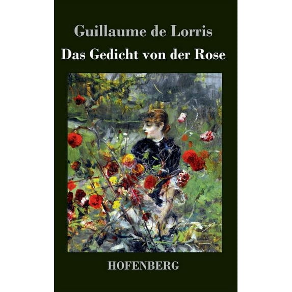 Das Gedicht von der Rose (Hardcover)