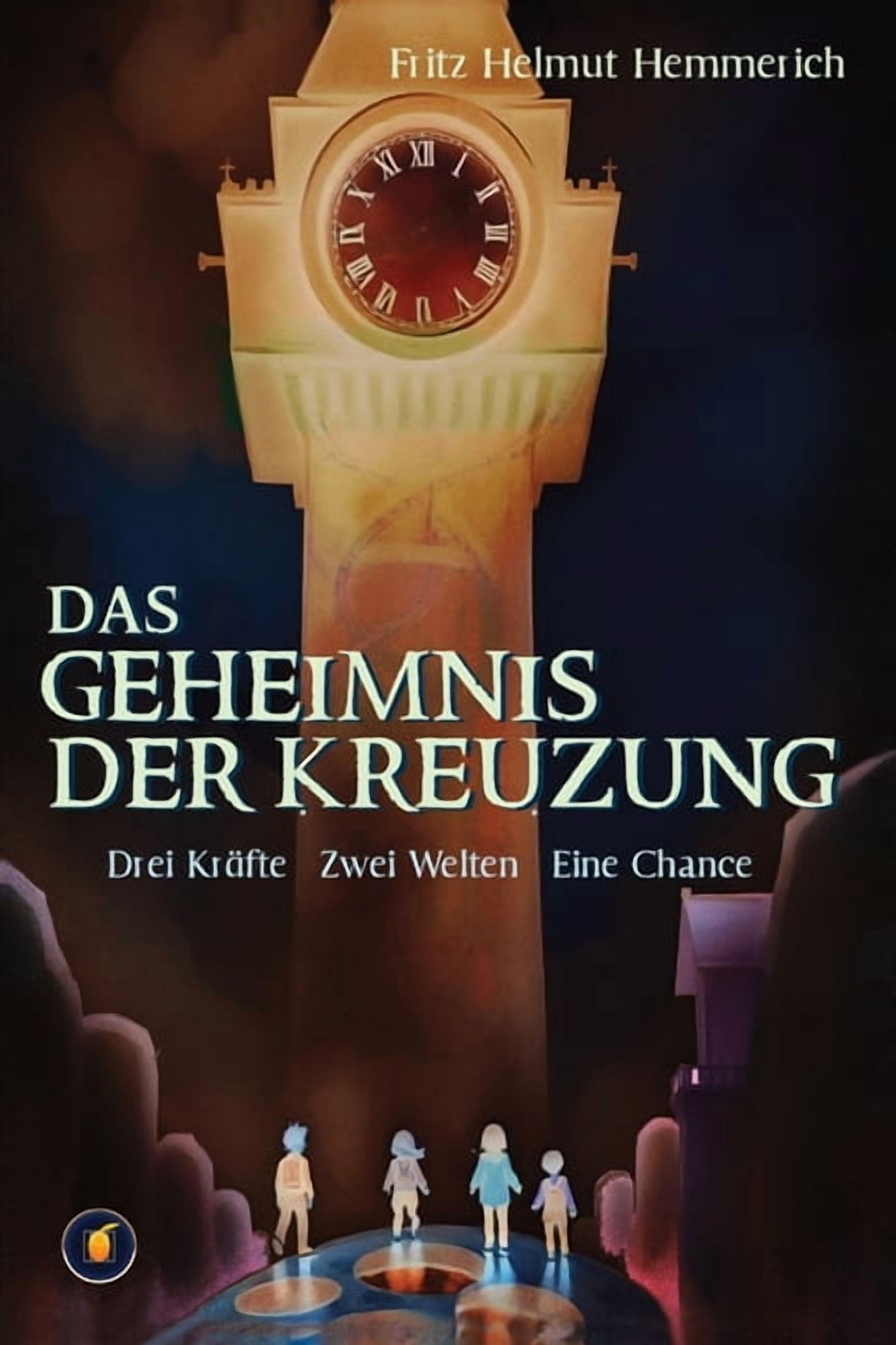 Das Geheimnis der Kreuzung - Drei Kinder. Zwei Welten. Eine Aufgabe, (Paperback)