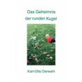 thumbnail image 1 of Das Geheimnis der runden Kugel (Paperback), 1 of 1