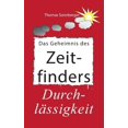 thumbnail image 1 of Das Geheimnis des Zeitfinders: Der weise Umgang mit Zeit - Das Spiel des Lebens, (Paperback), 1 of 1