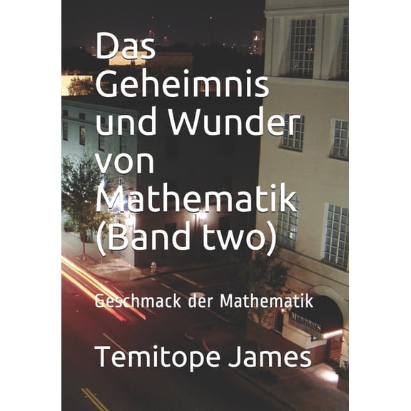 Das Geheimnis und Wunder von Mathematik (Band two) (Paperback)