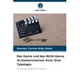 thumbnail image 1 of Das Genre und das Nicht-Genre im Kamerunischen Kino: Eine Typologie, (Paperback), 1 of 1