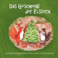 thumbnail image 1 of Das Geschenk der Elstern: Eine Weihnachtsgeschichte mit Perry, Knut und MÃ¤uselinchen, (Paperback), 1 of 1