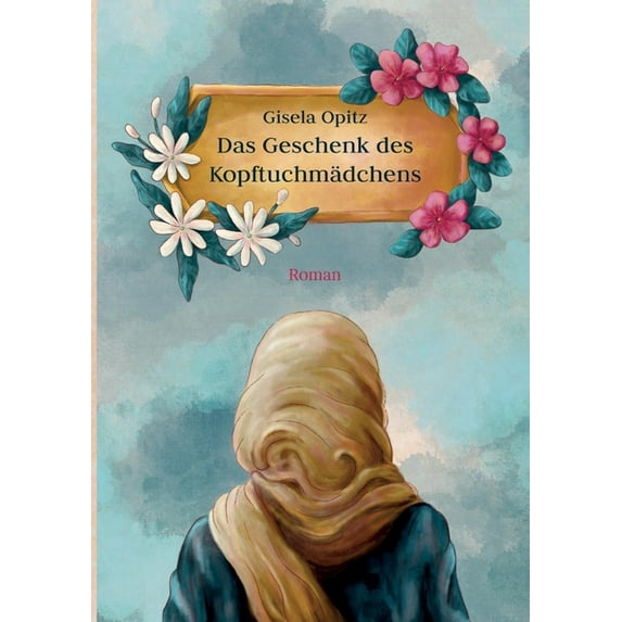 Das Geschenk des Kopftuchmädchens, (Paperback)