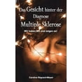 thumbnail image 1 of Das Gesicht hinter der Diagnose Multiple Sklerose: Wir haben MS und zeigen es!, (Paperback), 1 of 1