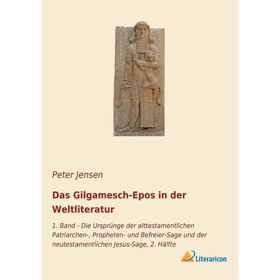 Das Gilgamesch-Epos in der Weltliteratur