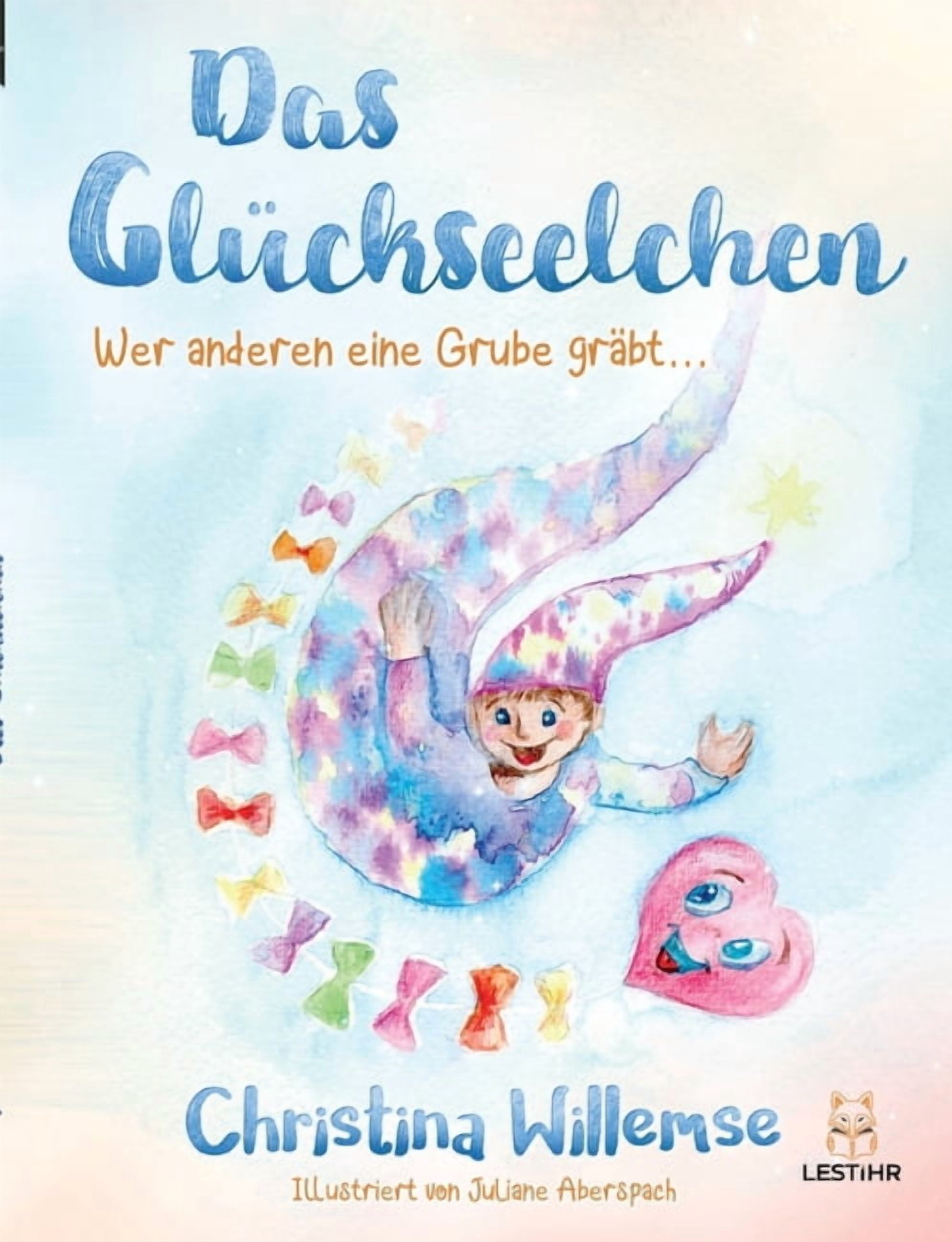 Das GlÃ¼ckseelchen: Wer anderen eine Grube grÃ¤bt, (Paperback)