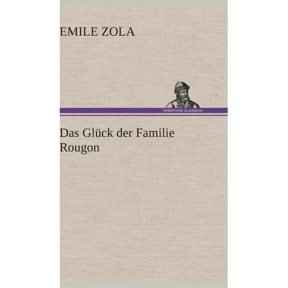 Das Gluck Der Familie Rougon (Hardcover)