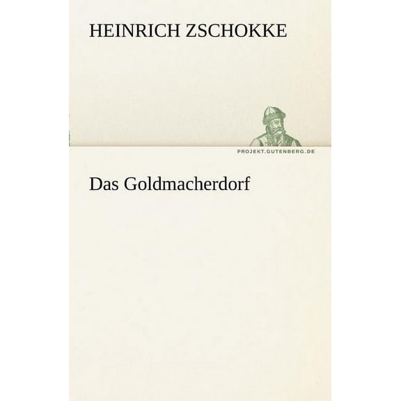 Das Goldmacherdorf (Paperback)