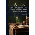thumbnail image 1 of Das Graue Tuch Und Zehn Prozent Weiss; Ein Damenroman (Paperback), 1 of 1