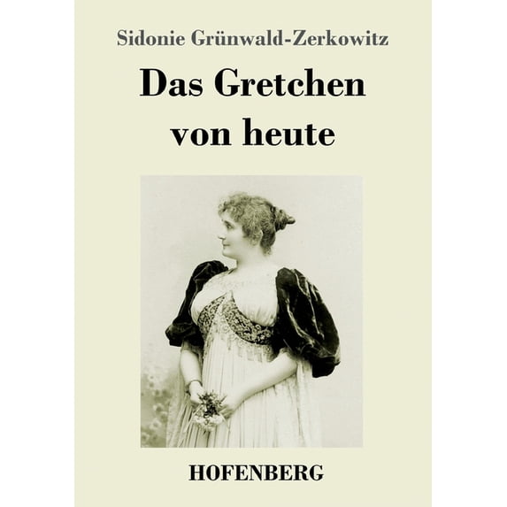 Das Gretchen von heute (Paperback)