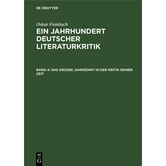 Das Grosse Jahrzehnt in Der Kritik Seiner Zeit, (Hardcover)