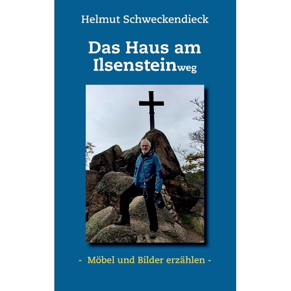 Das Haus am Ilsensteinweg: - Möbel und Bilder erzählen -, (Paperback)