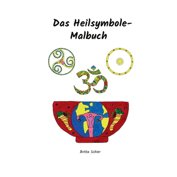 Das Heilsymbole Malbuch, (Paperback)
