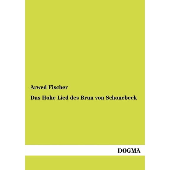Das Hohe Lied des Brun von Schonebeck