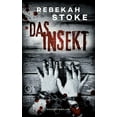 thumbnail image 1 of Das Insekt  German Edition   Paperback  3743176718 9783743176713 Rebekah Stoke, 1 of 1