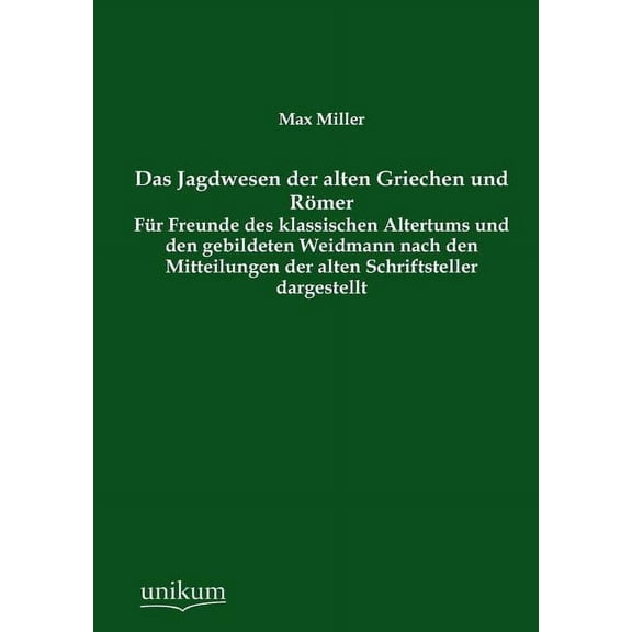 Das Jagdwesen Der Alten Griechen Und Romer (Paperback)