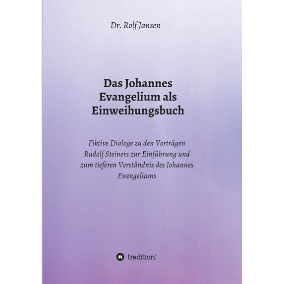 Das Johannes Evangelium als Einweihungsbuch, (Paperback)
