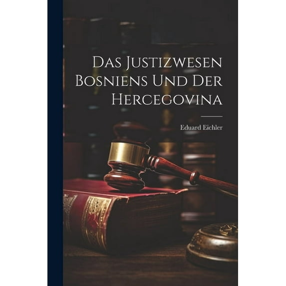 Das Justizwesen Bosniens Und Der Hercegovina (Paperback)