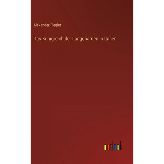 Das Königreich der Langobarden in Italien (Hardcover)